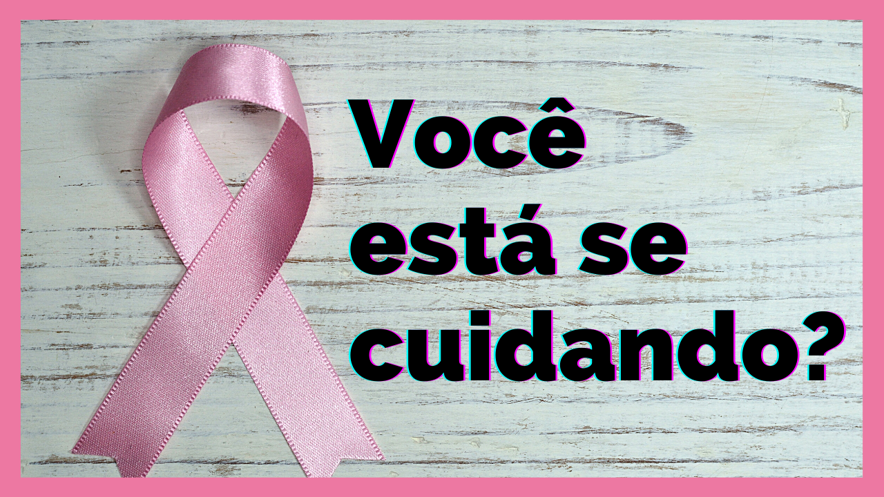 Voceestasecuidandocancerdemamaoutubrorosa